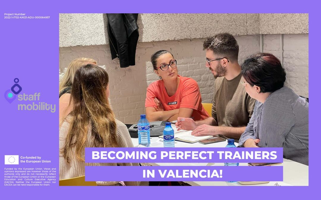 STAFF MOBILITY – Becoming perfect trainers in Valencia!