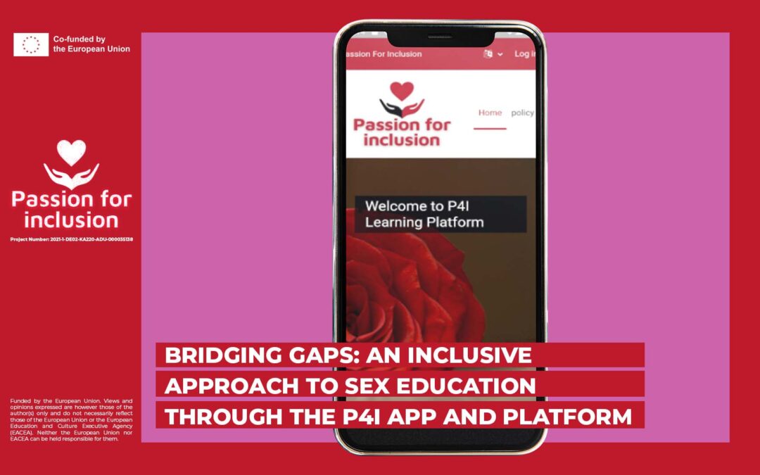 PASSION FOR INCLUSION – Un approccio inclusivo all’educazione sessuale attraverso l’app e la piattaforma di progetto