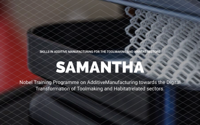 “SAMANTHA”: report sullo stato e l’evoluzione della Produzione Additiva nei settori del Toolmaking e dell’Habitat nell’industria e la formazione professionale